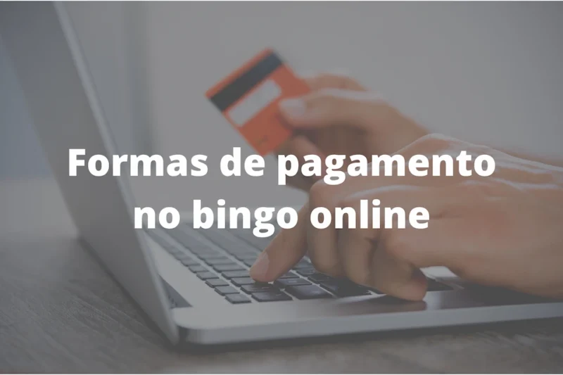 Formas de pagamento no bingo online