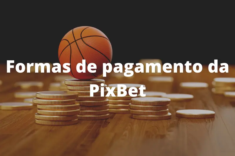 Formas de pagamento da PixBet