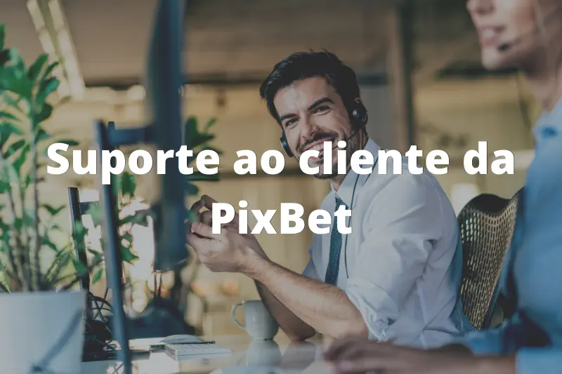 Suporte ao cliente da PixBet