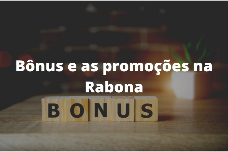 Bônus e as promoções na Rabona