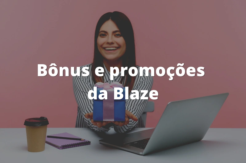 Bônus e promoções da Blaze