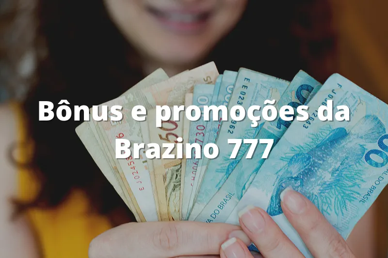 Bônus e promoções da Brazino777