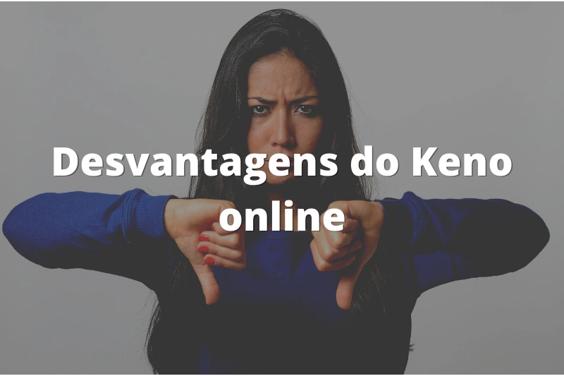 Desvantagens do Keno online