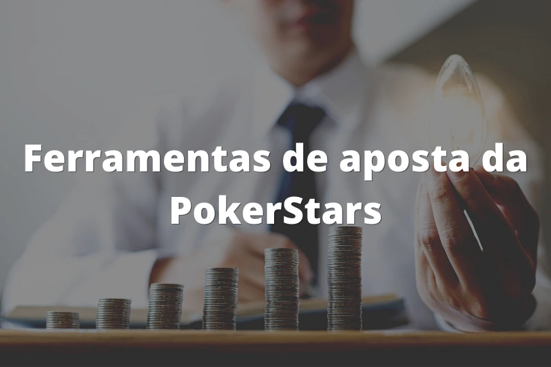 Ferramentas de aposta da PokerStars