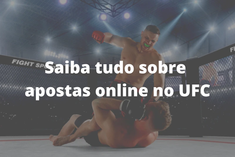 Saiba tudo sobre apostas online no UFC